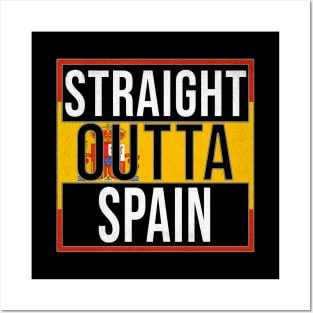 Straight Outta Spain - Gift for  From Spain in Spanish Spaniard Posters and Art